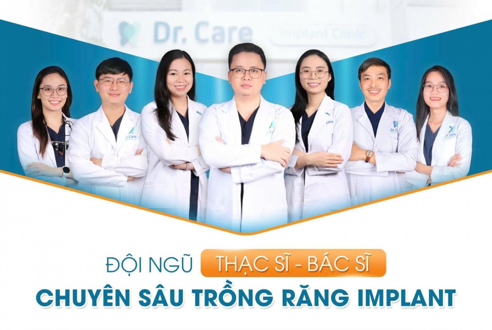 Đội ngũ bác sĩ chuyên sâu cấy ghép Implant tại nha khoa Dr. Care