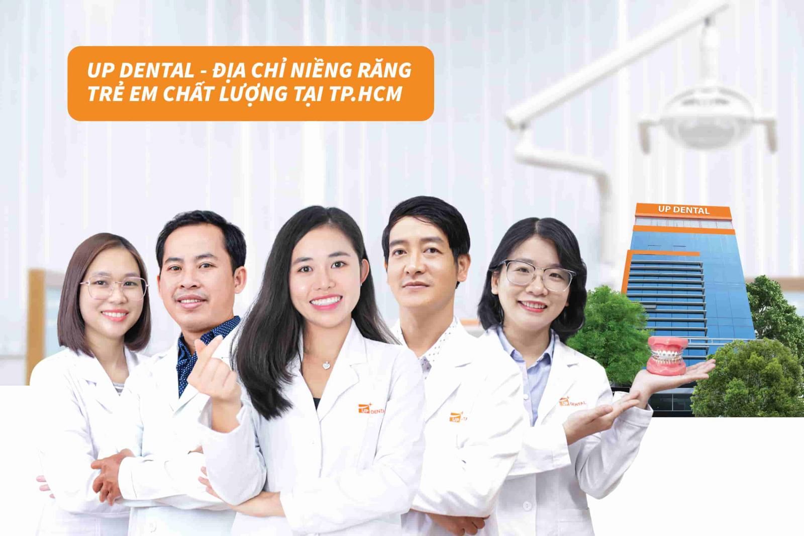 Up Dental địa chỉ niềng răng trẻ em chất lượng tại HCM