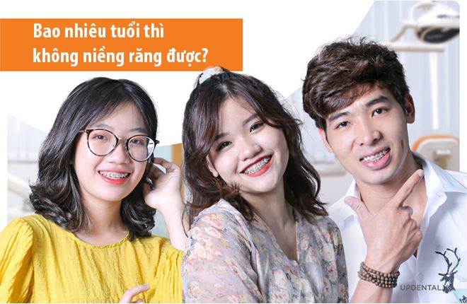 Bao nhiêu tuổi thì không niềng răng được?