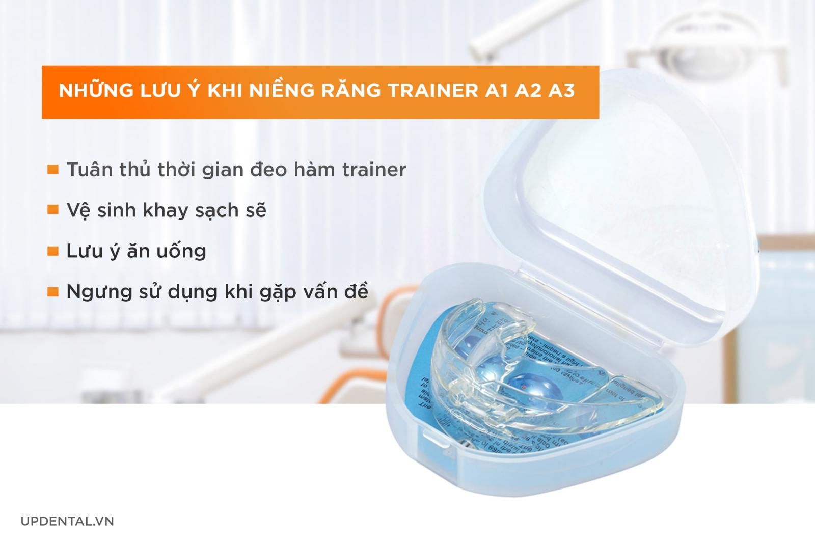 những lưu ý khi niềng răng hàm trainer A1 A2 A3