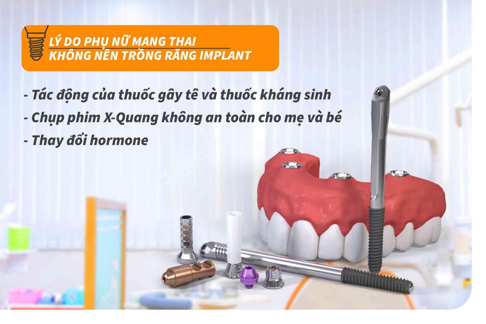 Tại sao phụ nữ mang thai không nên trồng răng Implant?