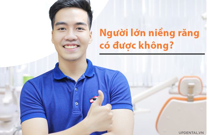 người lớn có niềng răng được không