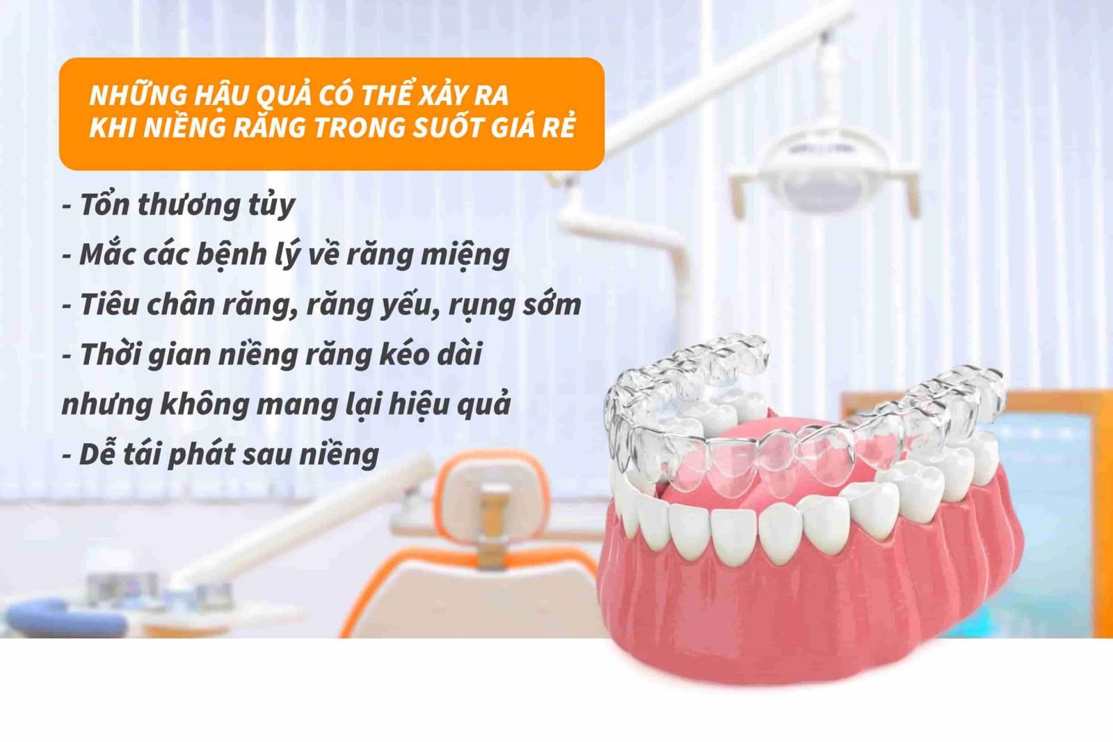 Những hậu quả có thể xảy ra khi niềng răng trong suốt giá rẻ