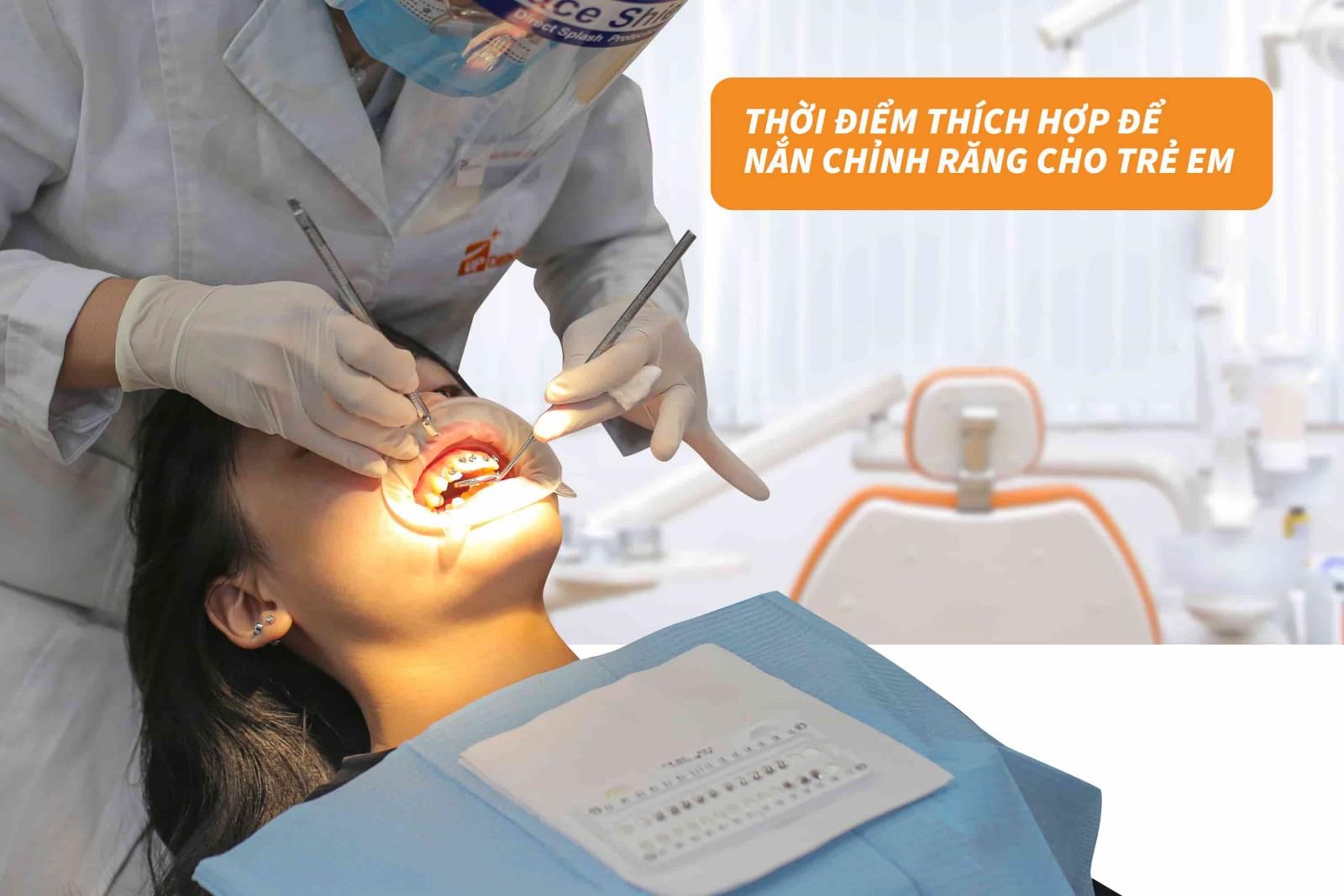 Thời điểm thích hợp để nắn chỉnh răng cho trẻ em  