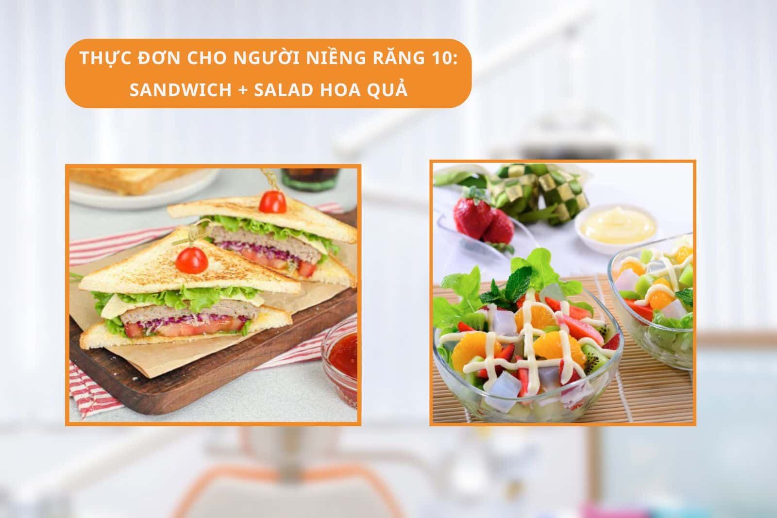 Thực đơn cho người niềng răng 10: Sandwich + Salad hoa quả