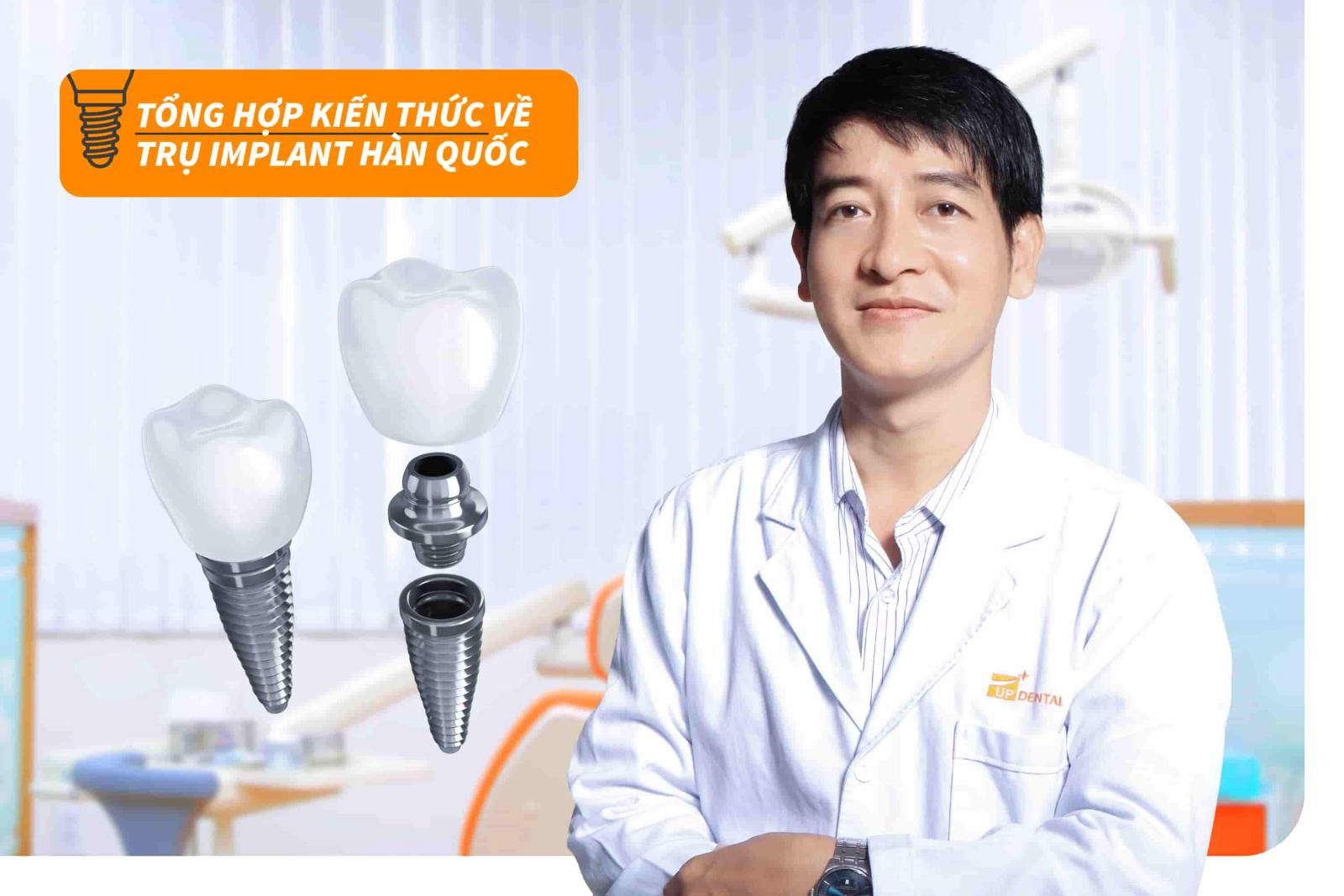 Tổng hợp kiến thức về trụ Implant Hàn Quốc