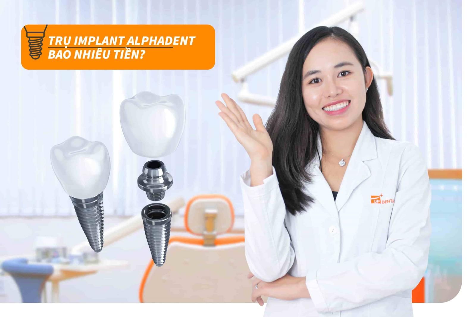 Giá của trụ Implant Alphadent hiện nay