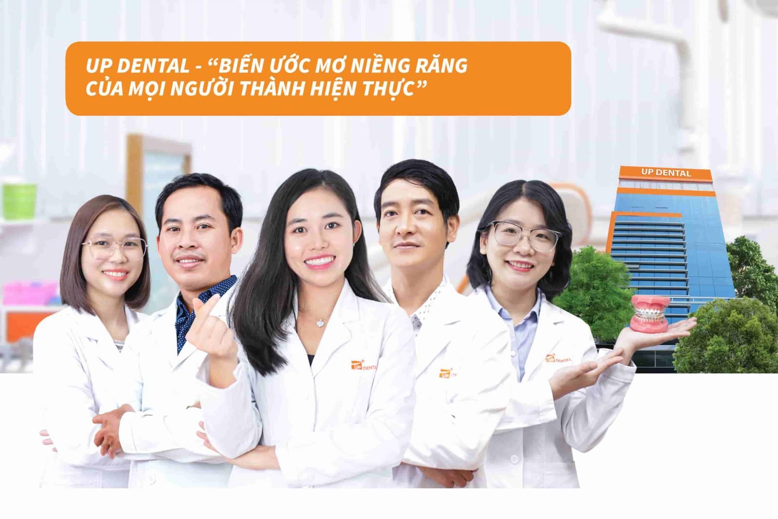 Up Dental - Biến ước mơ niềng răng của mọi người thành hiện thực