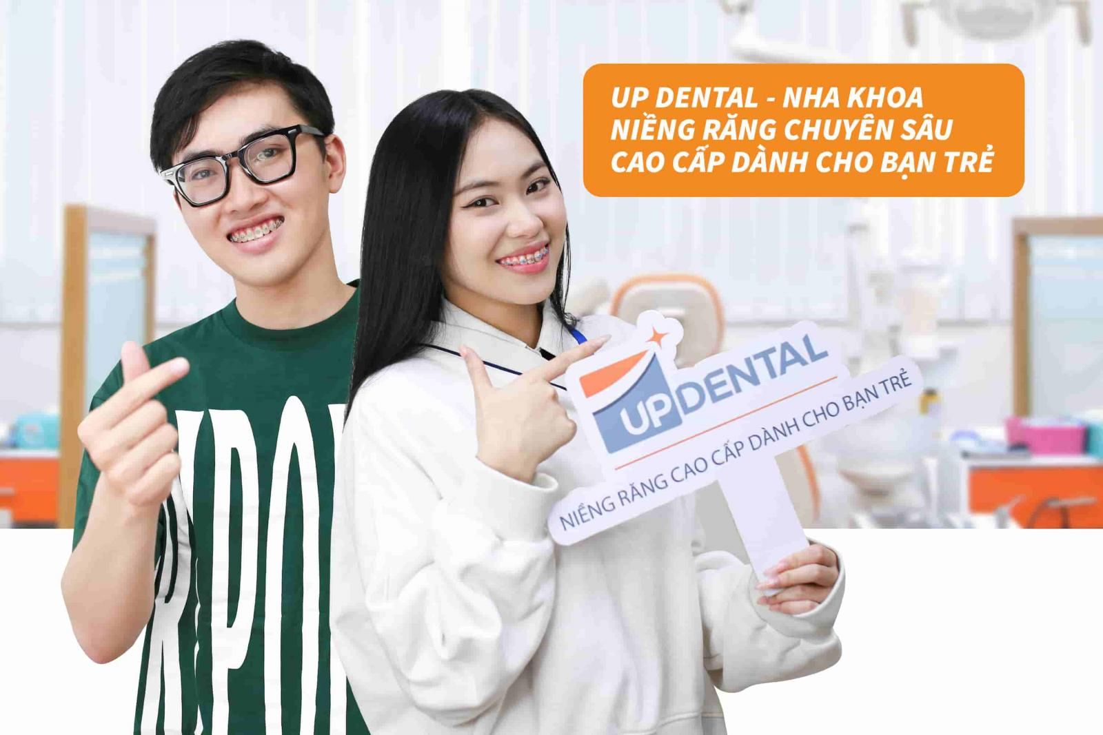 Up Dental- Nha khoa niềng răng chuyên sâu cao cấp dành cho bạn trẻ