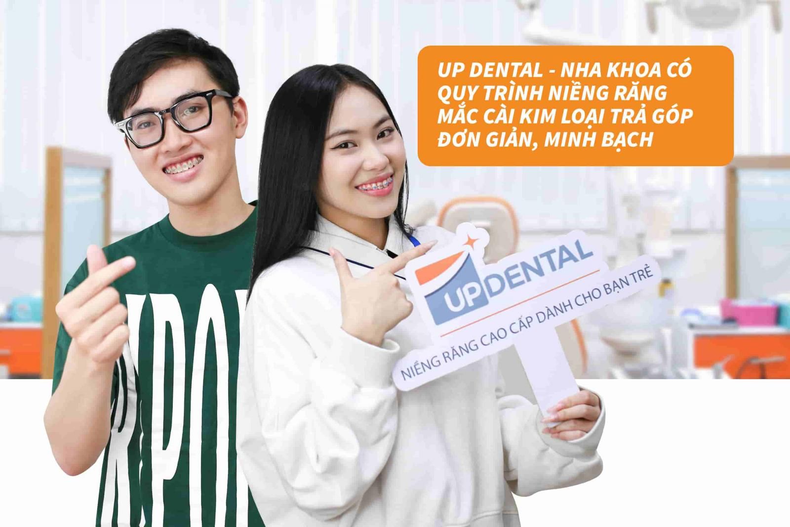 Up Dental - Nha khoa có quy trình niềng răng mắc cài kim loại trả góp đơn giản, minh bạch