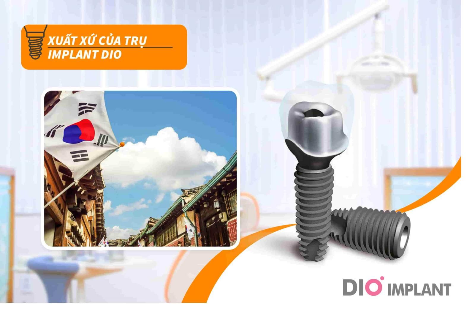 Trụ Implant Dio xuất xứ ở đâu?